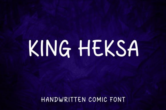 King Heksa: A Unique Handwritten Sans Serif Font for Versatile Design Projects