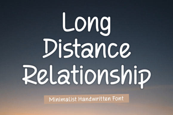 Long Distance Relationship: A Minimalist Handwritten Typeface for Modern Design Needs