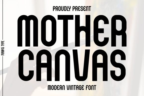 Mother Canvas: Vintage Meets Modern Typography