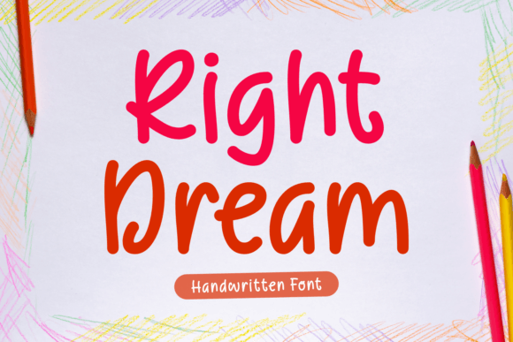 Right Dream: A Playful Handwritten Font for Modern Creative Projects